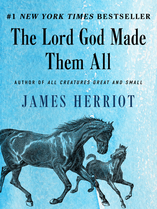 Title details for Lord God Made Them All by James Herriot - Available